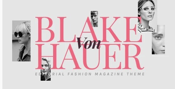 Blake von Hauer - Editorial Fashion Magazine Theme