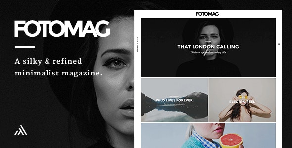 Fotomag - A Silky Minimalist Blogging Magazine WordPress Theme For Visual Storytelling - 1